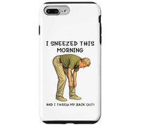 Carcasa para iPhone 7 Plus/8 Plus I Sneezed This Morning and I Threw my Back out Adult Joke