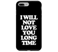 Carcasa para iPhone 7 Plus/8 Plus I Will Not Love You Long Time - Divertido Terapeuta de Masaje