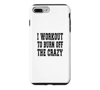 Carcasa para iPhone 7 Plus/8 Plus I Workout To Burn Off The Crazy/Personal Trainer Diciendo