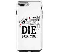 Carcasa para iPhone 7 Plus/8 Plus I Would Pretend Die for Ya You Valentines Couple Anniversary