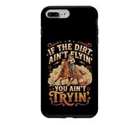 Carcasa para iPhone 7 Plus/8 Plus If The Dirt Ain't Flyin' You Ain't Tryin'