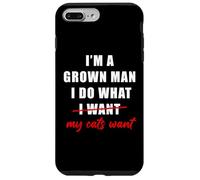 Carcasa para iPhone 7 Plus/8 Plus I'm a Grown Man I Do What... My Cats Want Humor