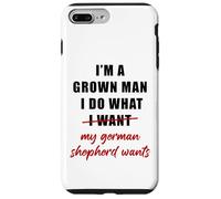 Carcasa para iPhone 7 Plus/8 Plus I'm a Grown Man I Do What... My German Shepherd Wants Humor