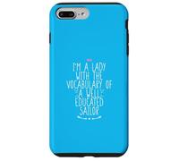 Carcasa para iPhone 7 Plus/8 Plus I'm A Lady with The Vocabulary of A Well Educated Sailor