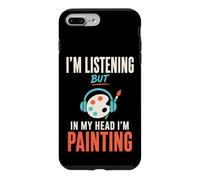 Carcasa para iPhone 7 Plus/8 Plus Im Listening But in My Head Im Painting Painter Artist