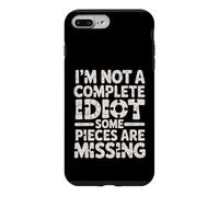 Carcasa para iPhone 7 Plus/8 Plus I'm Not A Complete Idiot Some Pieces Are Missing -