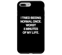 Carcasa para iPhone 7 Plus/8 Plus Intenté ser Normal una Vez Life Sarcasm Funny Diciendo Broma