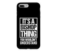 Carcasa para iPhone 7 Plus/8 Plus It's A Bishop Thing You Wouldn't Understand Surname Name