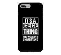 Carcasa para iPhone 7 Plus/8 Plus It's A Cece Thing You Wouldn't Understand First Name