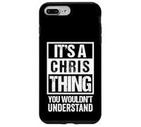 Carcasa para iPhone 7 Plus/8 Plus It's A Chris Thing You Wouldn't Understand - First Name