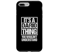 Carcasa para iPhone 7 Plus/8 Plus It's A Dario Thing You Wouldn't Understand First Name