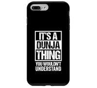 Carcasa para iPhone 7 Plus/8 Plus It's A Dunja Thing You Wouldn't Understand First Name
