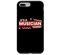 Carcasa para iPhone 7 Plus/8 Plus It's a Musician Thing Band Member Musical Artist Songwriter