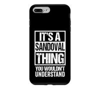 Carcasa para iPhone 7 Plus/8 Plus It's A Sandoval Thing You Wouldn't Understand Surname Name