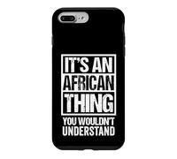 Carcasa para iPhone 7 Plus/8 Plus It's An African Thing You Wouldn't Understand Africa