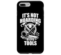 Carcasa para iPhone 7 Plus/8 Plus It's Not Hoarding if It's Tools Fun Carpintero Artesano