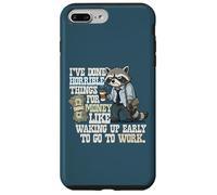 Carcasa para iPhone 7 Plus/8 Plus I've Done Horrible Things for Money Funny Raccoon Cansado Work
