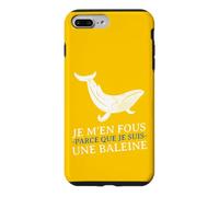 Carcasa para iPhone 7 Plus/8 Plus JE m'en Fous Parce Que Je Suis UNE Baleine Drôle Provocation
