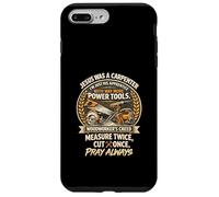 Carcasa para iPhone 7 Plus/8 Plus Jesus Was Carpenter Woodworker Creed Medida Dos Veces CT Una Vez