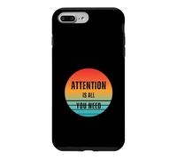 Carcasa para iPhone 7 Plus/8 Plus La atención es Todo lo Que Necesitas