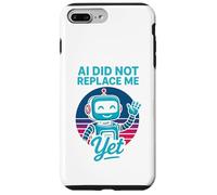 Carcasa para iPhone 7 Plus/8 Plus La IA no me ha reemplazado aún - AI Did Not Replace Me Yet
