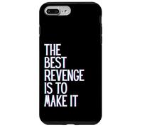 Carcasa para iPhone 7 Plus/8 Plus La Mejor Venganza es Hacer Que Gane prospere, Crezca, aprende y Vive