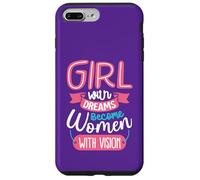 Carcasa para iPhone 7 Plus/8 Plus Las niñas con sueños se convierten en Mujeres con visión