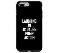 Carcasa para iPhone 7 Plus/8 Plus Laughing in 12 Gauge Pump Action 2nd Amendment Gun Owner