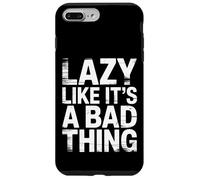 Carcasa para iPhone 7 Plus/8 Plus Lazy Like It's A Bad Thing Chill Puns Mood -