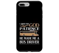 Carcasa para iPhone 7 Plus/8 Plus Le pedí Paciencia a Dios, me Hizo Conductor de autobús