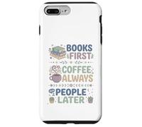 Carcasa para iPhone 7 Plus/8 Plus Libros Primero Café Siempre Personas Más Tarde Leer Entusiasta