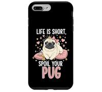 Carcasa para iPhone 7 Plus/8 Plus Life Is Short Spoil Your Pug Cute Dog Mom Princess Crown