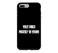 Carcasa para iPhone 7 Plus/8 Plus Lo Que podría Salir Mal Divertido gráfico de Humor táctico