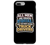 Carcasa para iPhone 7 Plus/8 Plus Los Hombres fueron Creados Iguales, Solo los Mejores se convirtieron en Conductores de Camiones