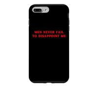 Carcasa para iPhone 7 Plus/8 Plus Los Hombres Nunca fallan en decepcionarme Funny Y2K Hot Girl Feminista
