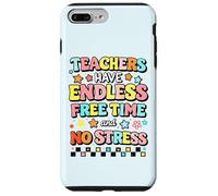 Carcasa para iPhone 7 Plus/8 Plus Los Maestros Tienen un Tiempo Libre sin Fin y sin estrés Ironía del educador
