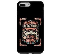 Carcasa para iPhone 7 Plus/8 Plus Mamaw Es Mi Nombre Spoiling Es Mi Juego La Abuela