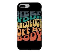 Carcasa para iPhone 7 Plus/8 Plus Mantén tu teología Fuera de mi Cuerpo Pro Choice Feminista