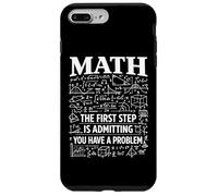Carcasa para iPhone 7 Plus/8 Plus Matemáticas El Primer Paso es admitir Que Tienes un Problema Broma