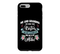 Carcasa para iPhone 7 Plus/8 Plus Me and Grandma Are More Than Besties, She Is My Alibi