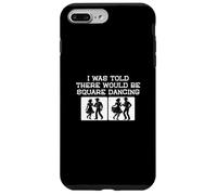 Carcasa para iPhone 7 Plus/8 Plus Me dijeron Que habría Square Dancing Funny Square Dancer