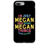 Carcasa para iPhone 7 Plus/8 Plus Megan está aquí Haciendo Cosas Divertidas con el Nombre de Megan