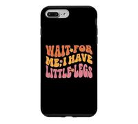 Carcasa para iPhone 7 Plus/8 Plus Meme Divertido de piernas Cortas Las Mujeres me esperan, Tengo piernas pequeñas