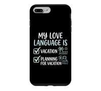 Carcasa para iPhone 7 Plus/8 Plus Mi lenguaje de Amor es la planificación de Vacaciones Amante de los Viajes