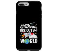 Carcasa para iPhone 7 Plus/8 Plus Mis Estudiantes están Fuera de Este Mundo Espacio para Profesores