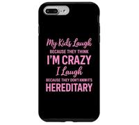 Carcasa para iPhone 7 Plus/8 Plus Mis Hijos se ríen Porque piensan Que Estoy Loco, Humor Divertido para Padres