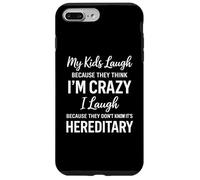 Carcasa para iPhone 7 Plus/8 Plus Mis Hijos se ríen Porque piensan Que Estoy Loco, Humor Divertido para Padres