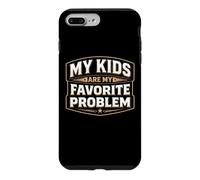 Carcasa para iPhone 7 Plus/8 Plus Mis Hijos Son mi Problema Favorito, Broma Divertida para el Día del Padre