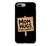 Carcasa para iPhone 7 Plus/8 Plus Mom Quote Love Family Humor Mom Hugs No Charge