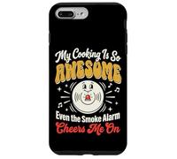 Carcasa para iPhone 7 Plus/8 Plus My Cooking Is So Awesome Even The Smoke Alarm Cheers Me On